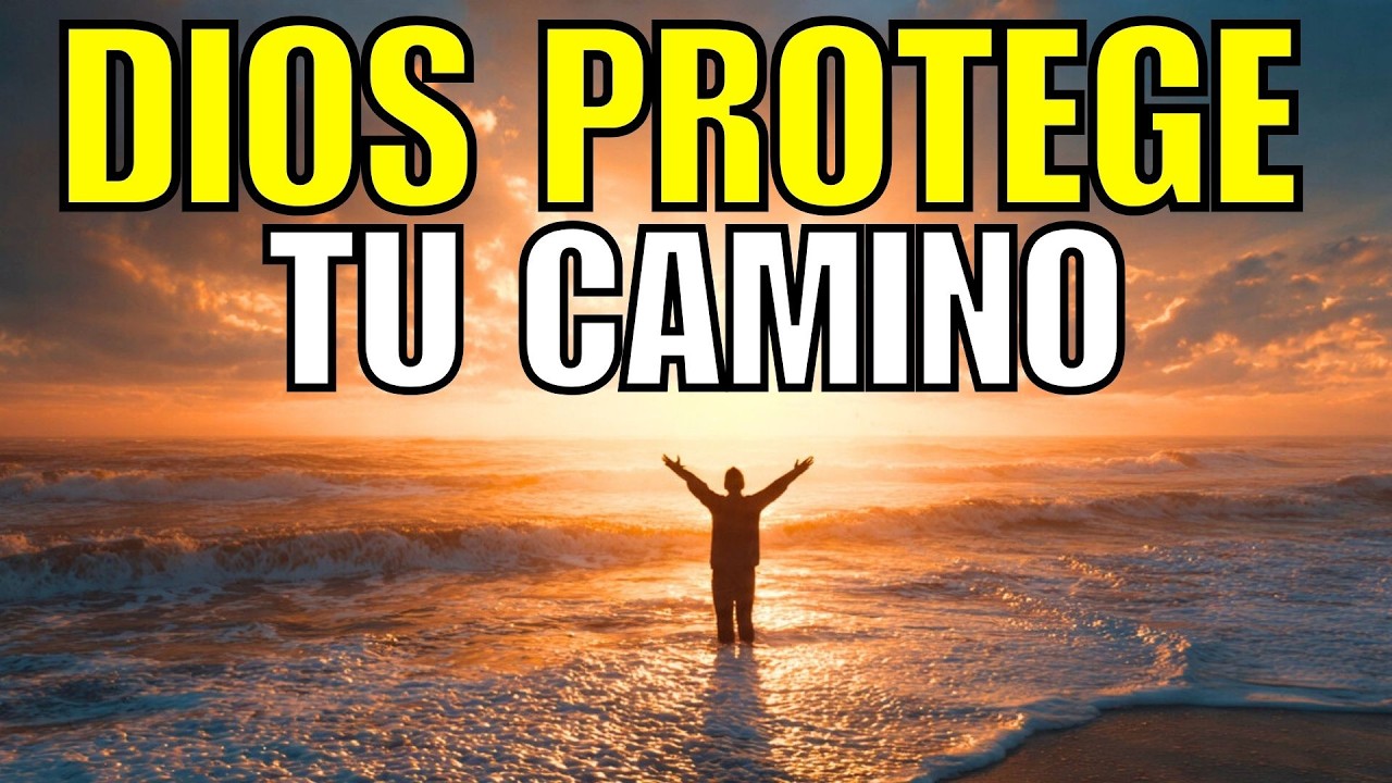 Hoy Dios Te Protege y Renueva tu Camino | Oración de la Mañana