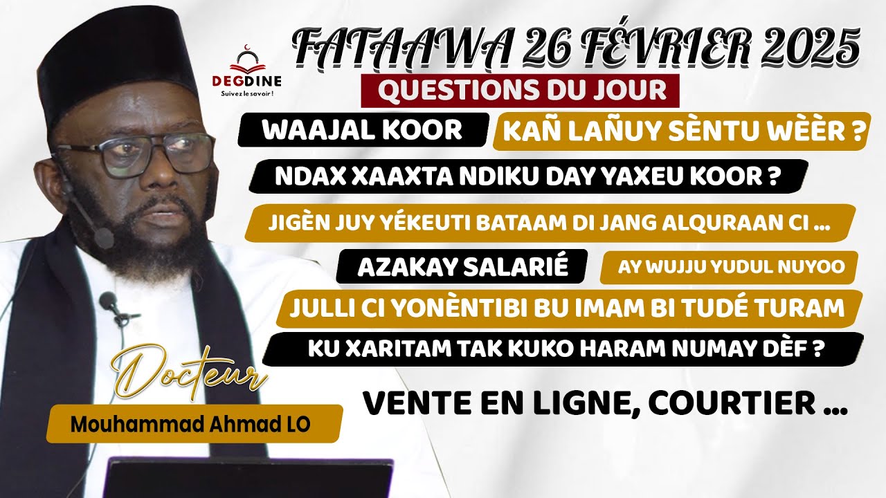 Dr Mouhammad Ahmad LO H.A Fataawa Leeral FM 26-02-2025, pr&eacute;sent&eacute;e par Dr Abdallah Baba DIENG