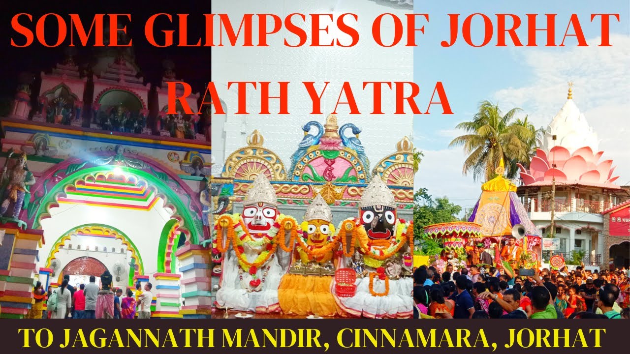 JORHAT RATH YATRA | TO JAGANNATH TEMPLE OF CINNAMARA | RETURNING OF GOD TO THE TEMPLE | 🙏🙏
