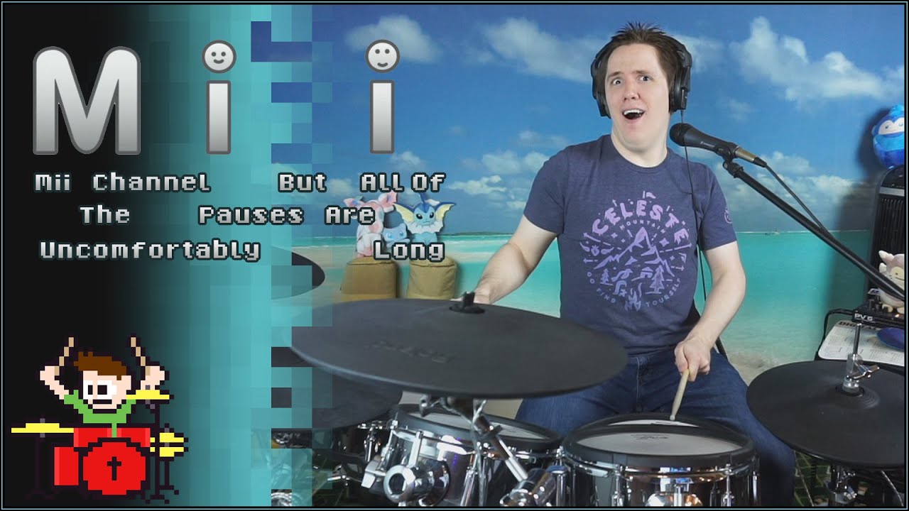 Mii Channel But All Of The Pauses Are Uncomfortably Long On Drums!
