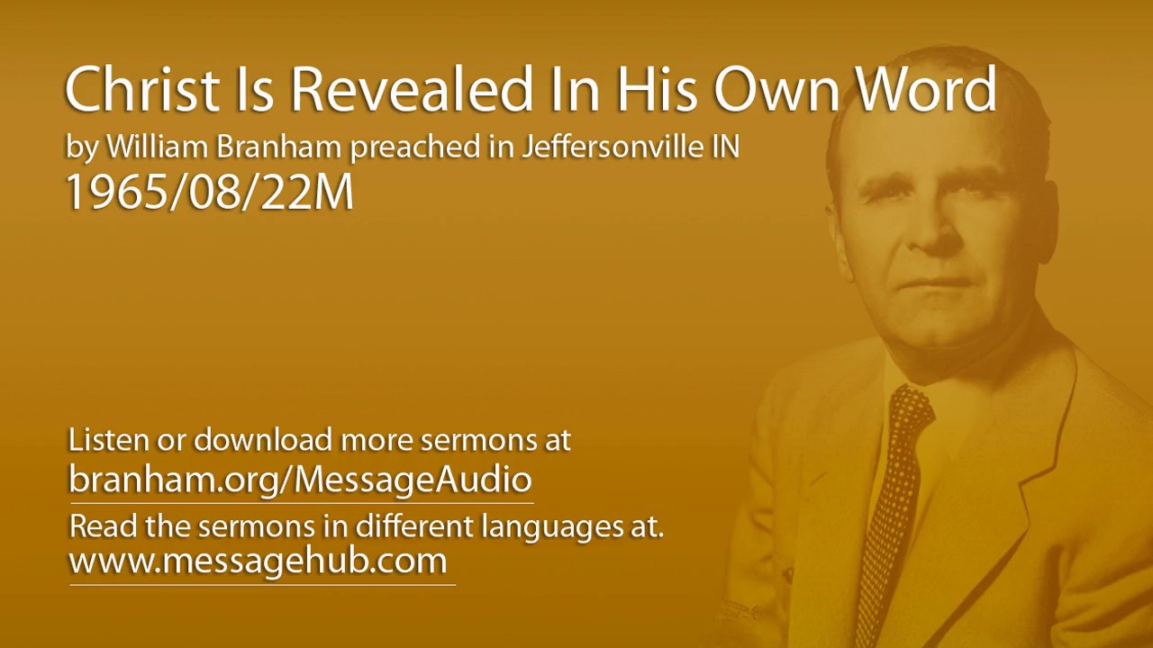 Christ Is Revealed In His Own Word (William Branham 65/08/22M)