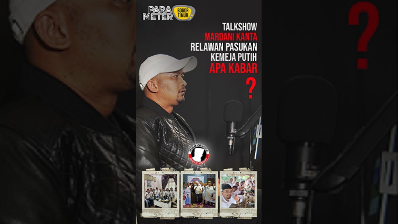 TALKSHOW - MARDANI KANTA-  RELAWAN PASUKAN KEMEJA PUTIH APA KABAR?