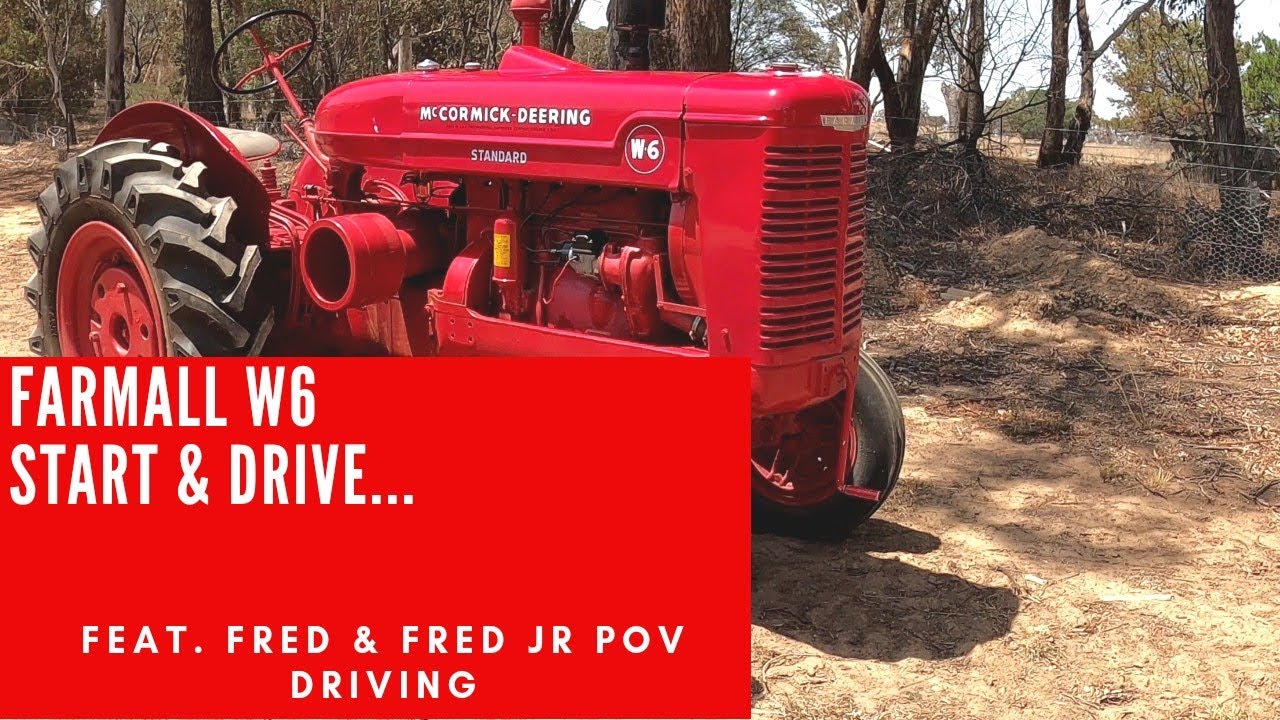 W6 Farmall tractor start & drive