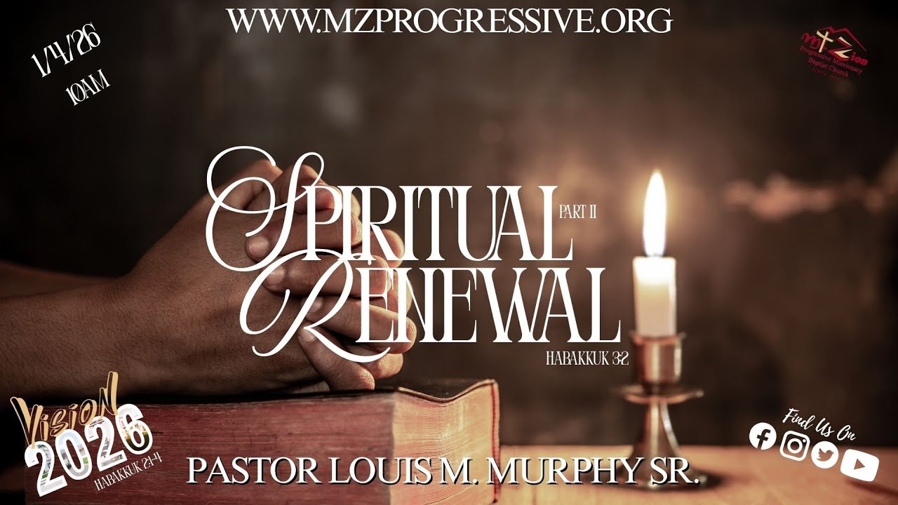 01.04.26 10am “Spiritual Renewal Pt.2” ‭‭ Habakkuk 3:2 Rev. Louis M. Murphy Sr.