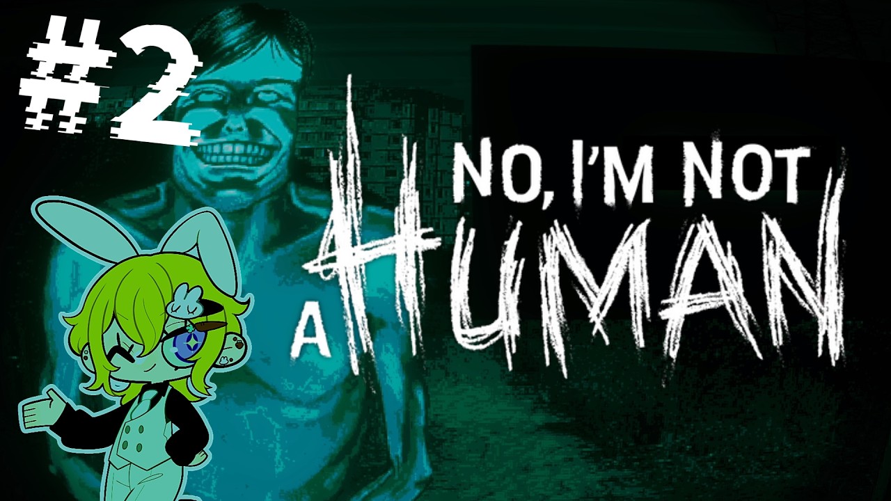 【実況】No, I'm not a Human:人間以外はいれるな【#2】