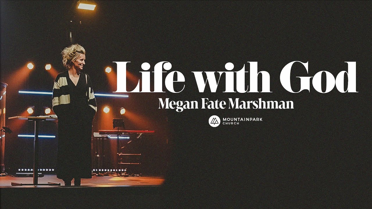 Life with God | Megan Fate Marshman