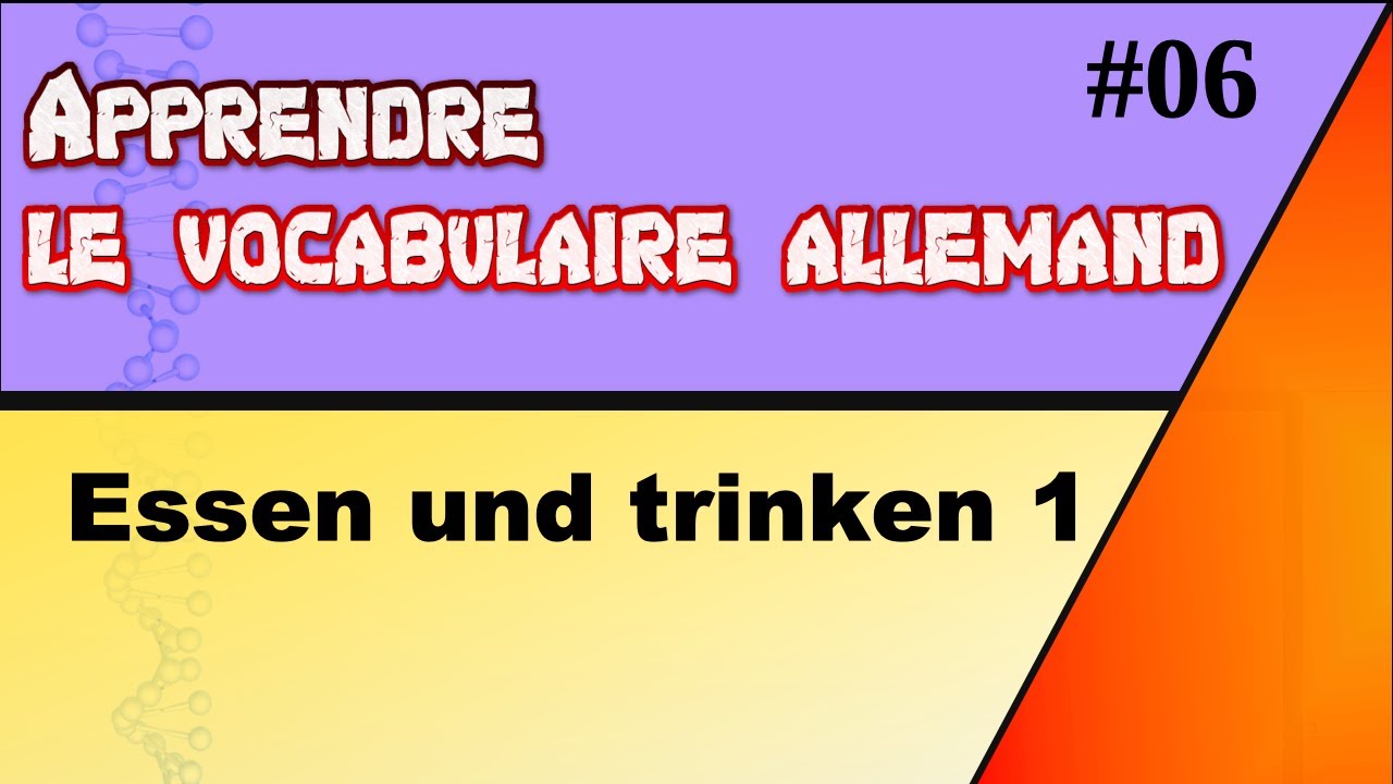 Apprendre et réviser le vocabulaire allemand #06 : Essen und trinken