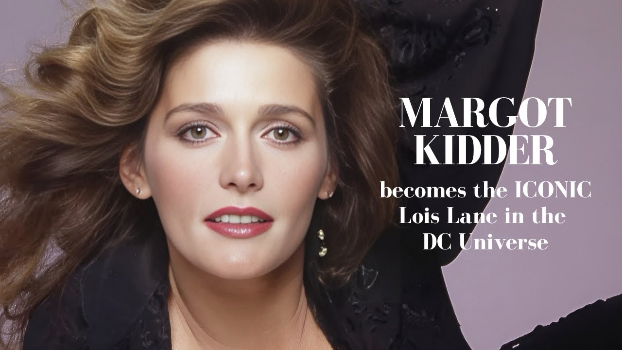 Margot Kidder becomes the ICONIC Lois Lane in the DC Universe.