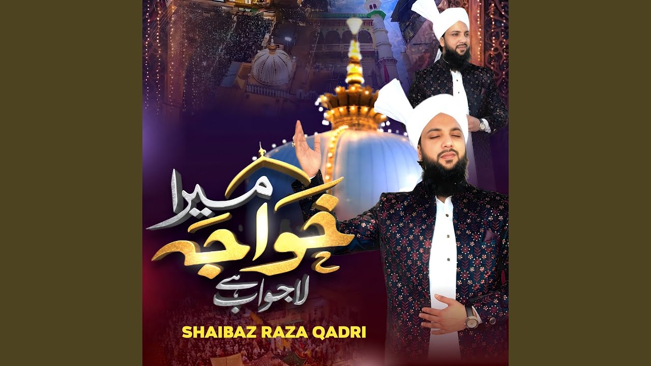 Mera Khwaja La Jawab Hai