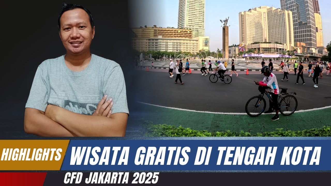 🔴 WISATA GRATIS di Tengah Kota! Jalan Santai & Kulineran di CFD Jakarta 2025