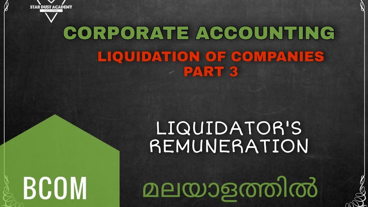 Liquidation of Companies Part 3 Liquidator's remuneration Corporate Accounting Malayalam Tutorial
