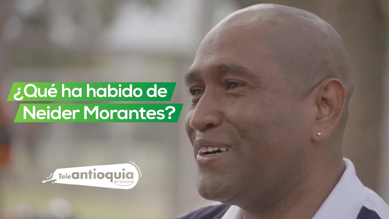 ¿Qué ha habido de Neider Morantes? | Teleantioquia Deportes | Teleantioquia