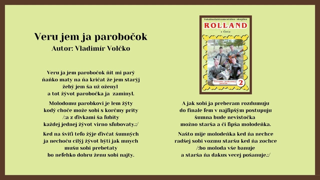ROLLAND 2, Veru jem ja parobočok, Autor Vladimír Volčko, Videorohaľ