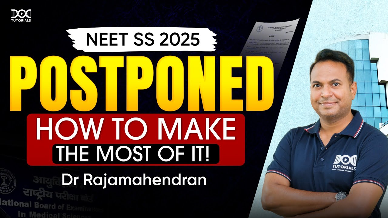 NEET SS 2025 POSTPONED: How to Make the Most of It! | Surgical Group | Dr. Rajamahendran