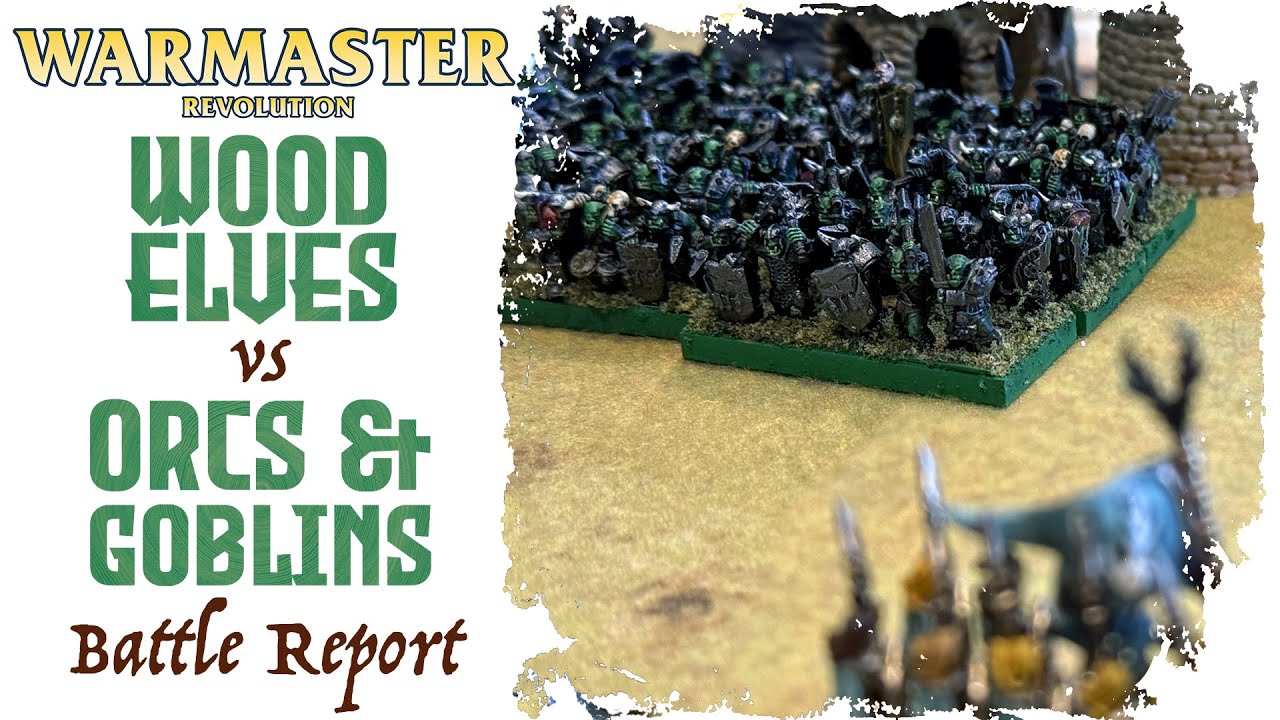 Warmaster Revolution Battle Report - Wood Elves vs Orcs & Goblins