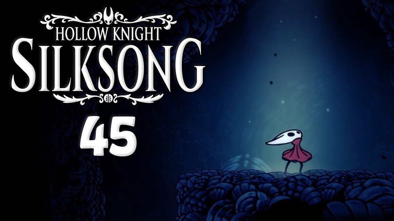 45 - Das Geheimnis oberhalb - Hollow Knight: Silksong