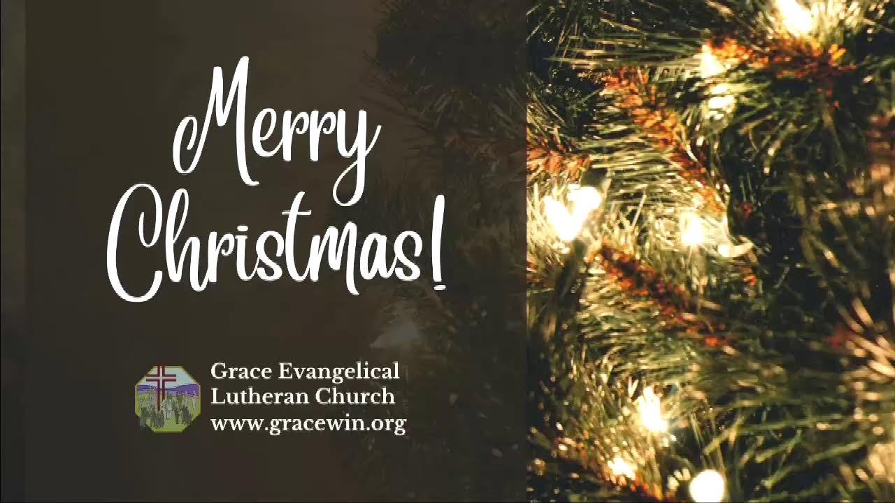 Christmas Eve Worship - December 24, 2025 - Grace Evangelical Lutheran Church, Winchester VA