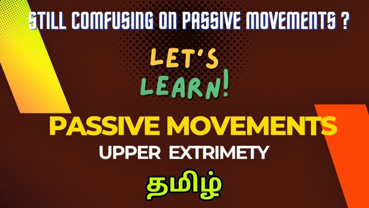 PASSIVEMOVEMENT PRACTICAL DEMONSTRATION WITH TAMIL EXPLANATION 