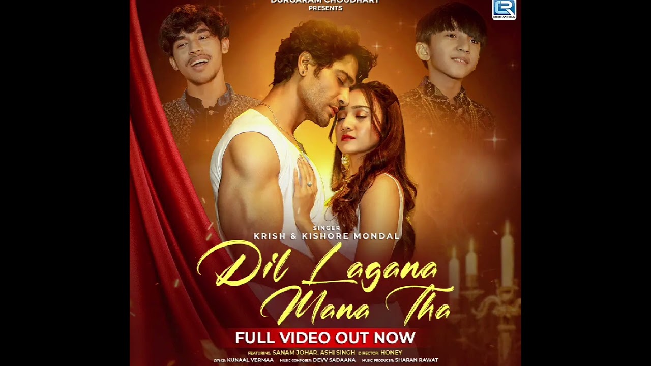 Dil Lagana Mana Tha (Official MV) Krish & Kishore Mondal | Kunaal V, Devv S | Sanam Johar Ashi Singh