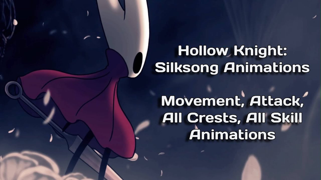 Hollow Knight: Silksong Animations [Movement, Attack, All Crests and All Skill Animations]