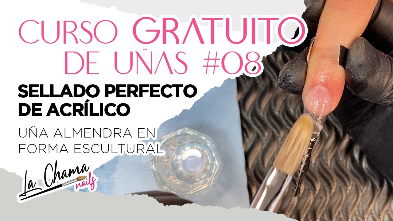 #CURSO #GRATUITO DE UÑAS #08 | SELLADO PERFECTO DE ACRÍLICO EN UÑA ALMENDRA Y FORMA ESCULTURAL