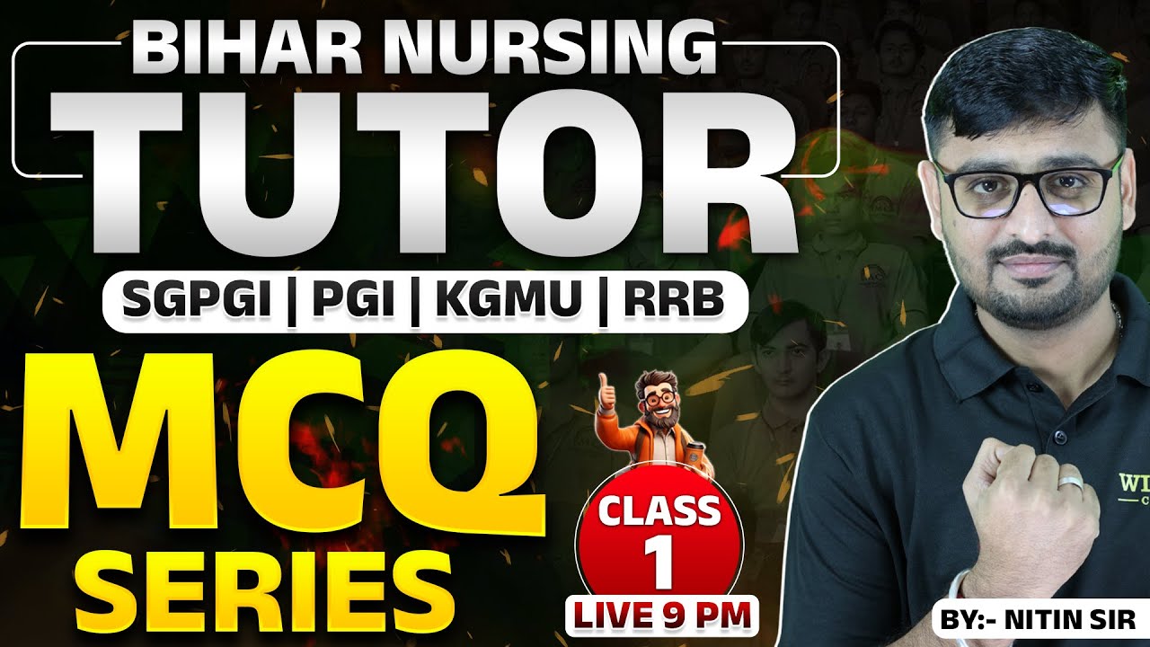 BIHAR NURSING TUTOR MCQ SERIES | BTSC NURSING TUTOR CLASS-01 BY NITIN SIR | WISDOM NURSING CLASSES