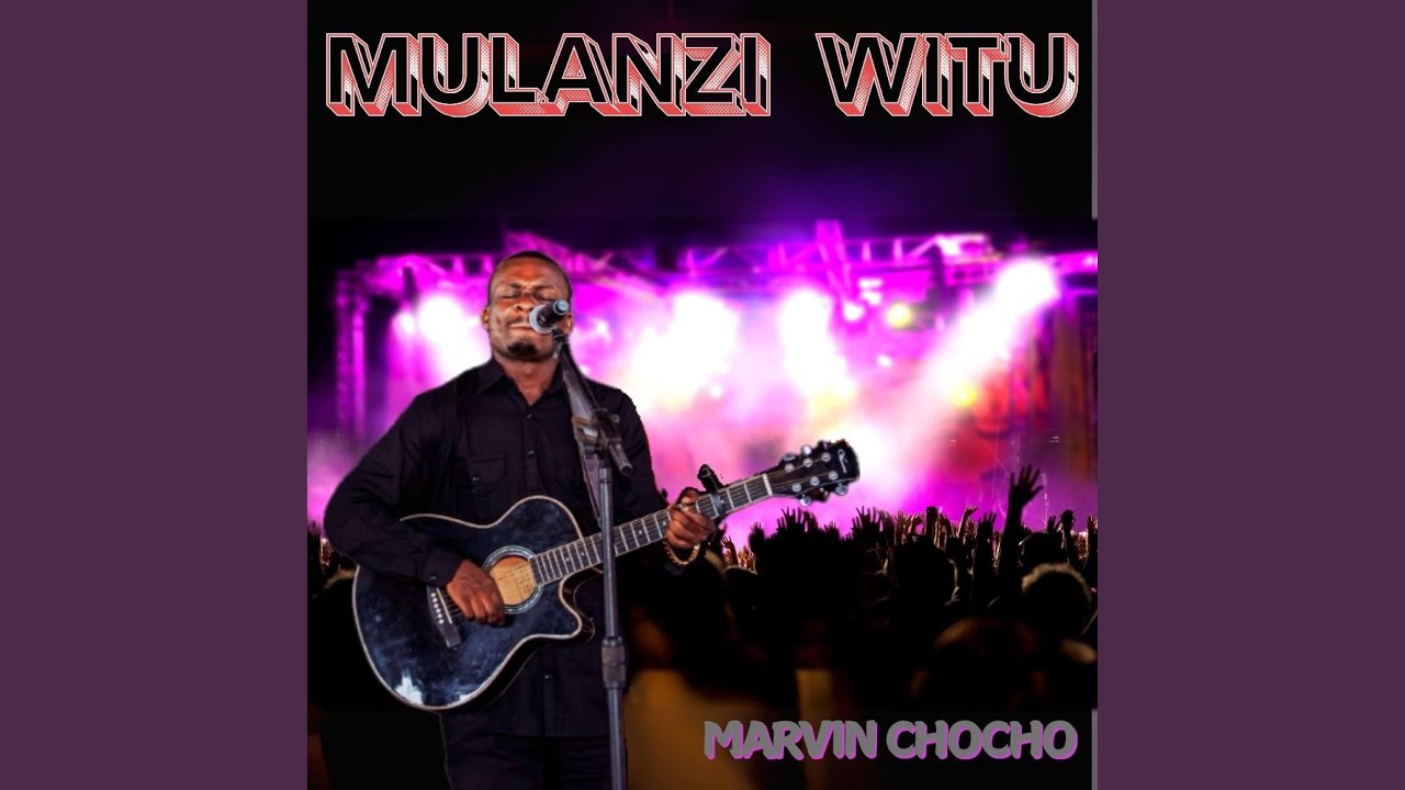 Mulanzi Witu (feat. Marvin Chocho)