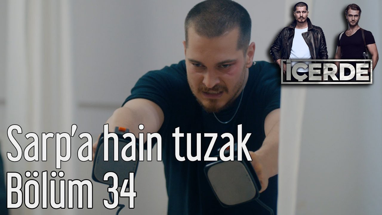 İ&ccedil;erde 34. B&ouml;l&uuml;m - Sarp'a Hain Tuzak