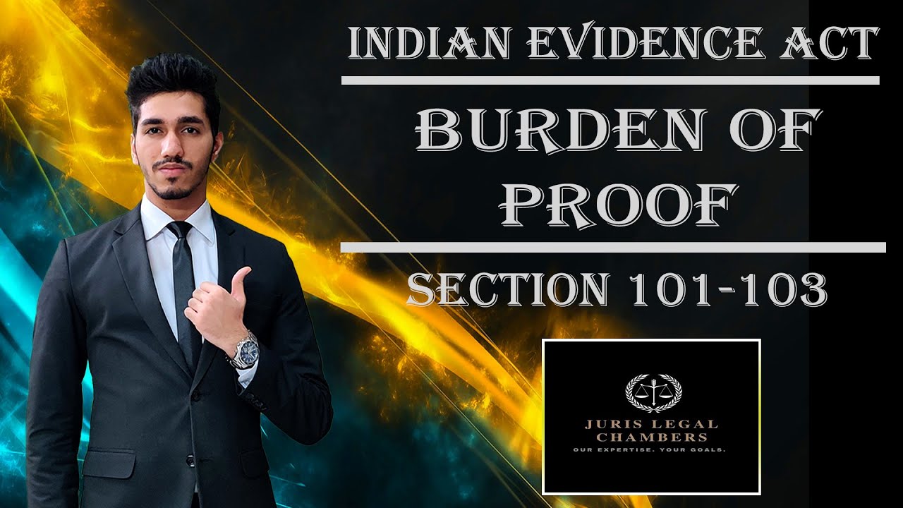 Burden of Proof | Section 101 - 103 | Evidence Law | Leading Cases