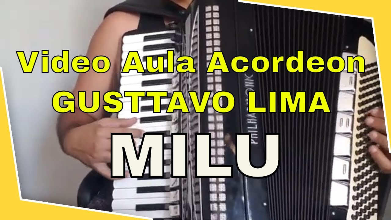 Video Aula Acordeon - Gusttavo Lima - MILU