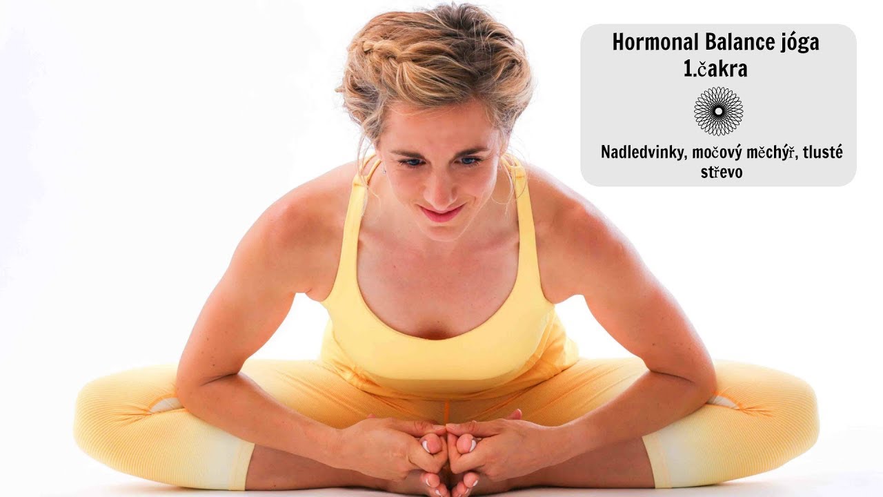 LEKCE JÓGY HORMONAL BALANCE 1.ČAKRA - nadledvinky, močový měchýř, tlusté střevo