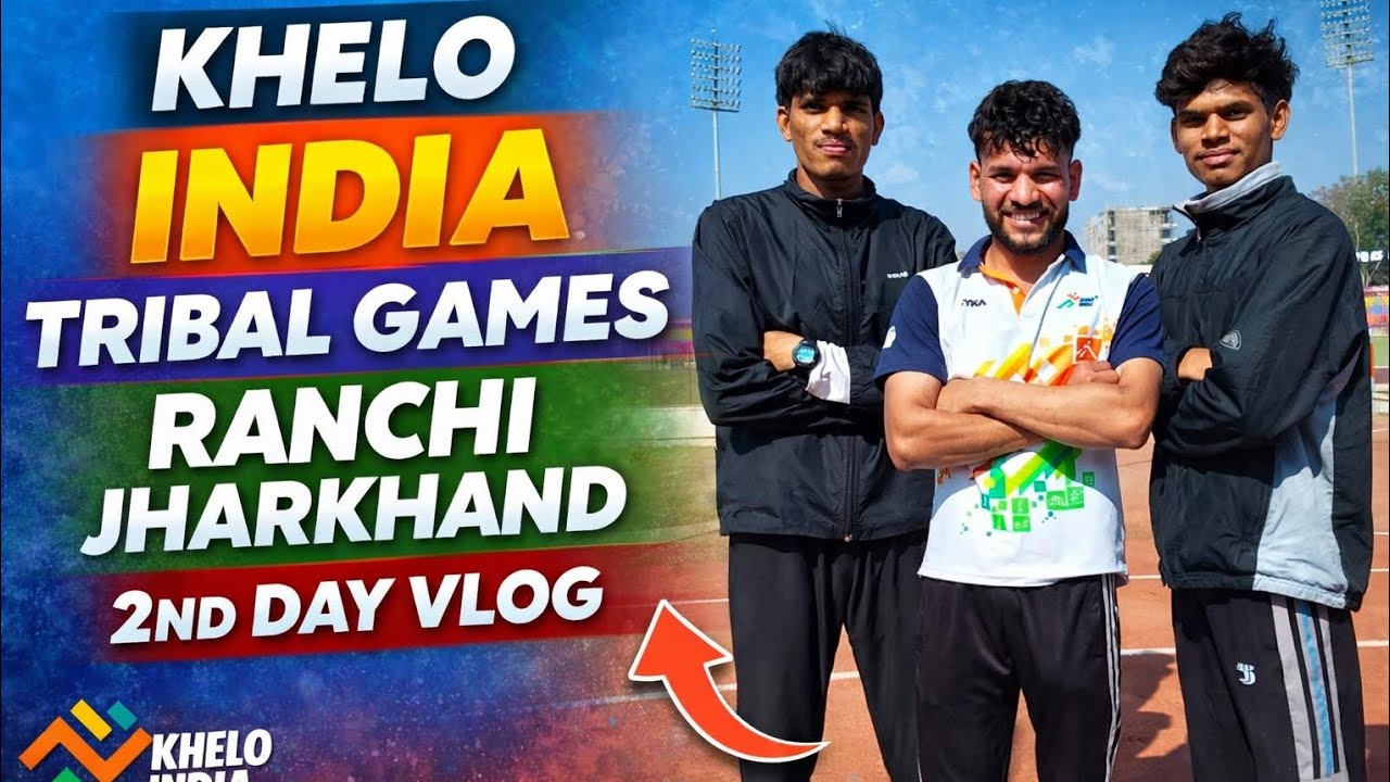 Khelo india tribal games 2nd  day Vlog Rachi jharkhand 