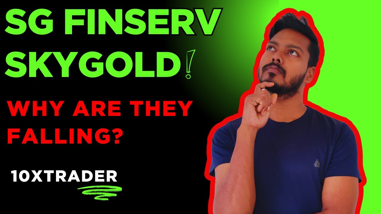 SG FINSERV and SKY GOLD why are they falling ? #sharemarket