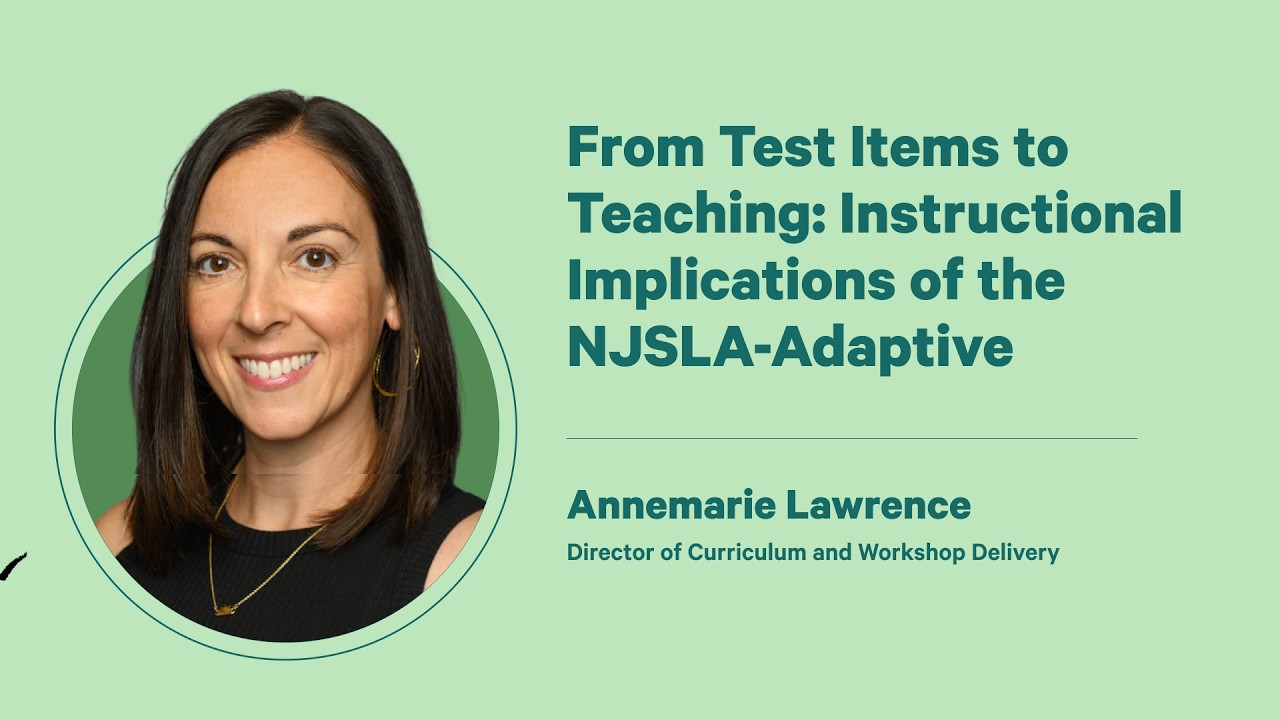 From Test Items to Teaching: Instructional Implications of the NJSLA-Adaptive