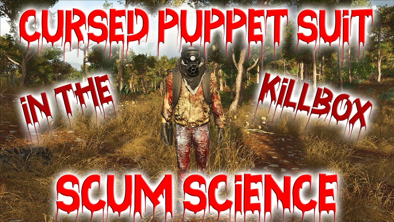 SCUM 0.75v | Science - Doing a killbox with the Cursed Puppet Suit (feels like cheating)