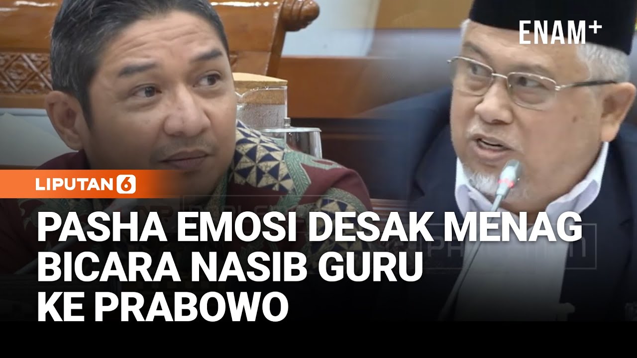 Pasha DPR Desak Menag Nasaruddin Bicara ke Prabowo Soal Nasib Guru Madrasah Belum PPPK | Liputan6