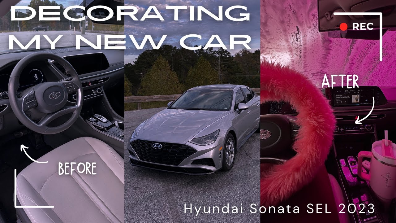Decorating and Setting up my New Car ￼| Hyundai sonata SEL 2023 🥳🩷