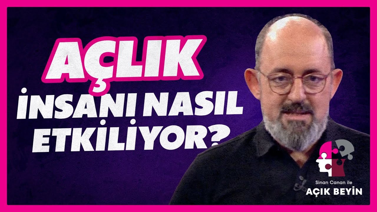 Açlık İnsanı Nasıl Etkiliyor? | Sinan Canan ile Açık Beyin | BBO Yapım