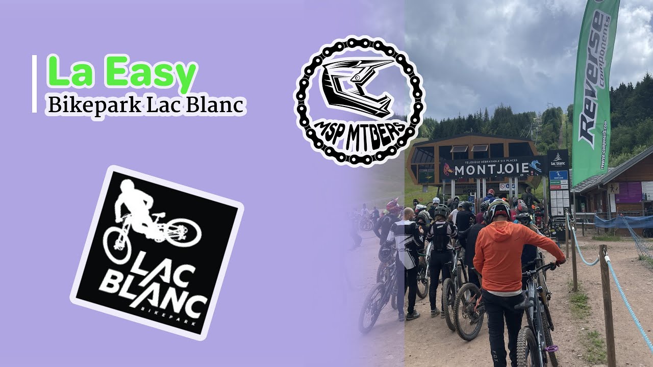 MTB | Lac Blanc - La Easy 🇫🇷