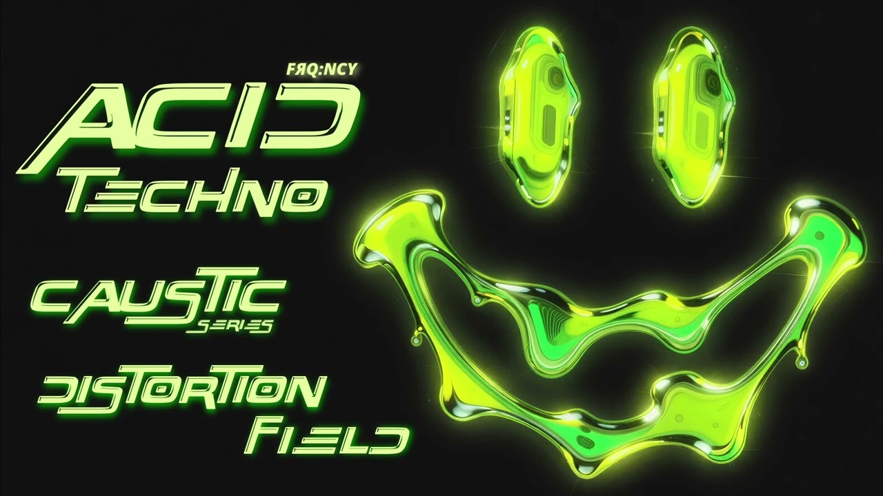 Distortion Field - FRQNCY // Caustic Series (Acid Techno)
