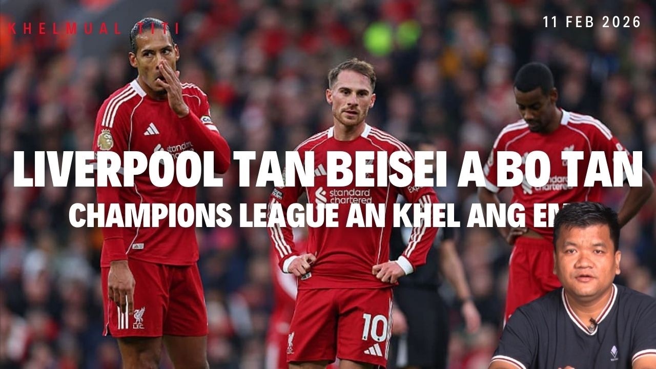 Liverpool tan beisei a bo tan - Champions League khelh phak loh a hlauhawm?