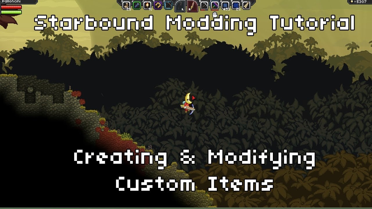 Starbound Modding Tutorial - Creating and Modifying Custom Items