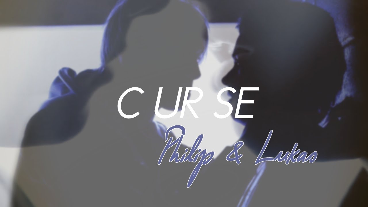 Philip & Lukas | C U R S E