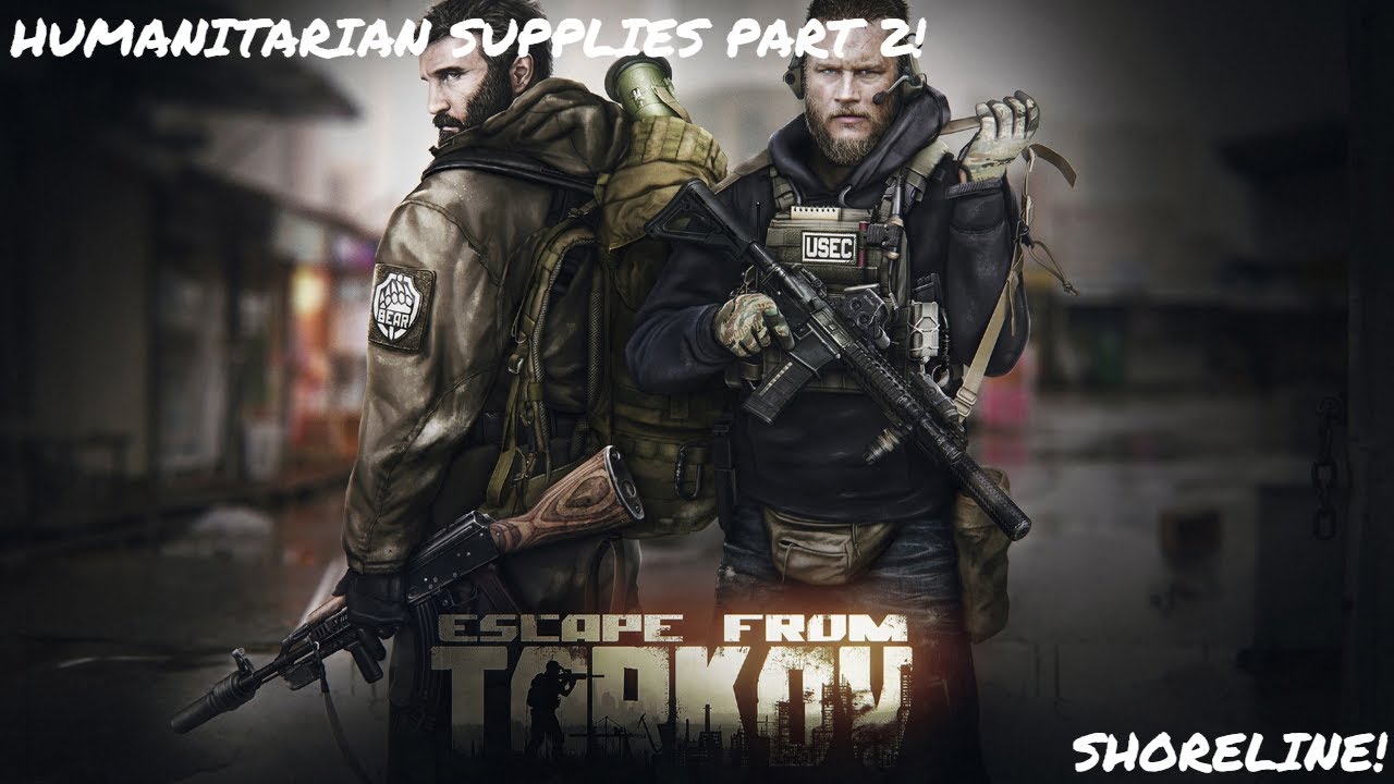 ESCAPE FROM TARKOV: SHORELINE QUEST RUN! HUMANITARIAN SUPPLIES PART 2!