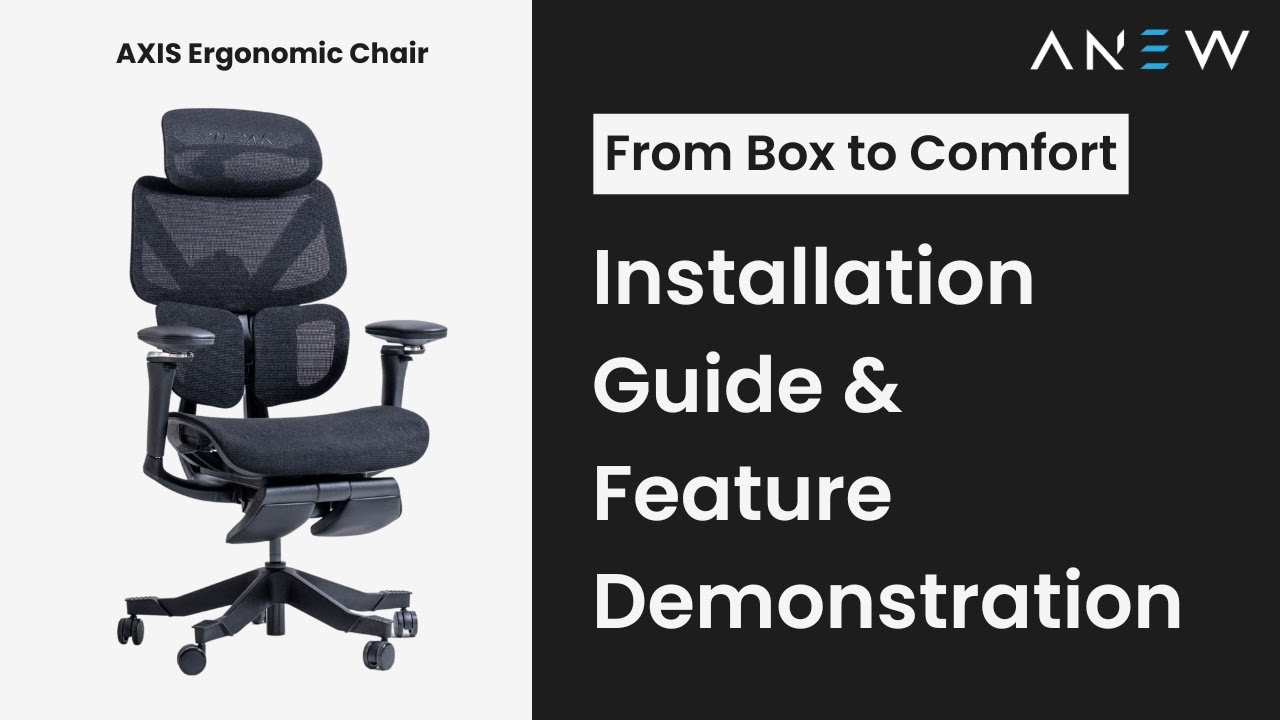 ANEW AXIS Ergonomic Chair | Installation Guide & Feature Demonstration