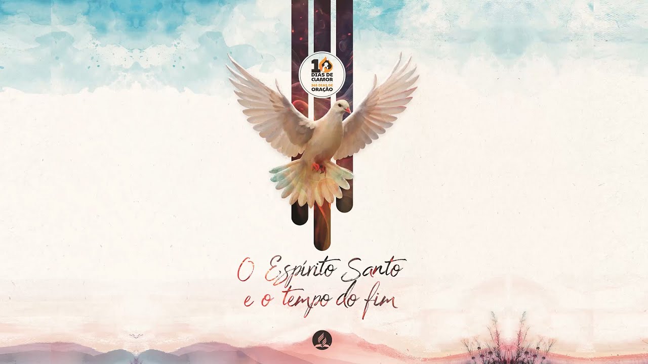 Convite: 10 DIAS DE ORAÇÃO 2026 | O ESPÍRITO SANTO e O TEMPO DO FIM