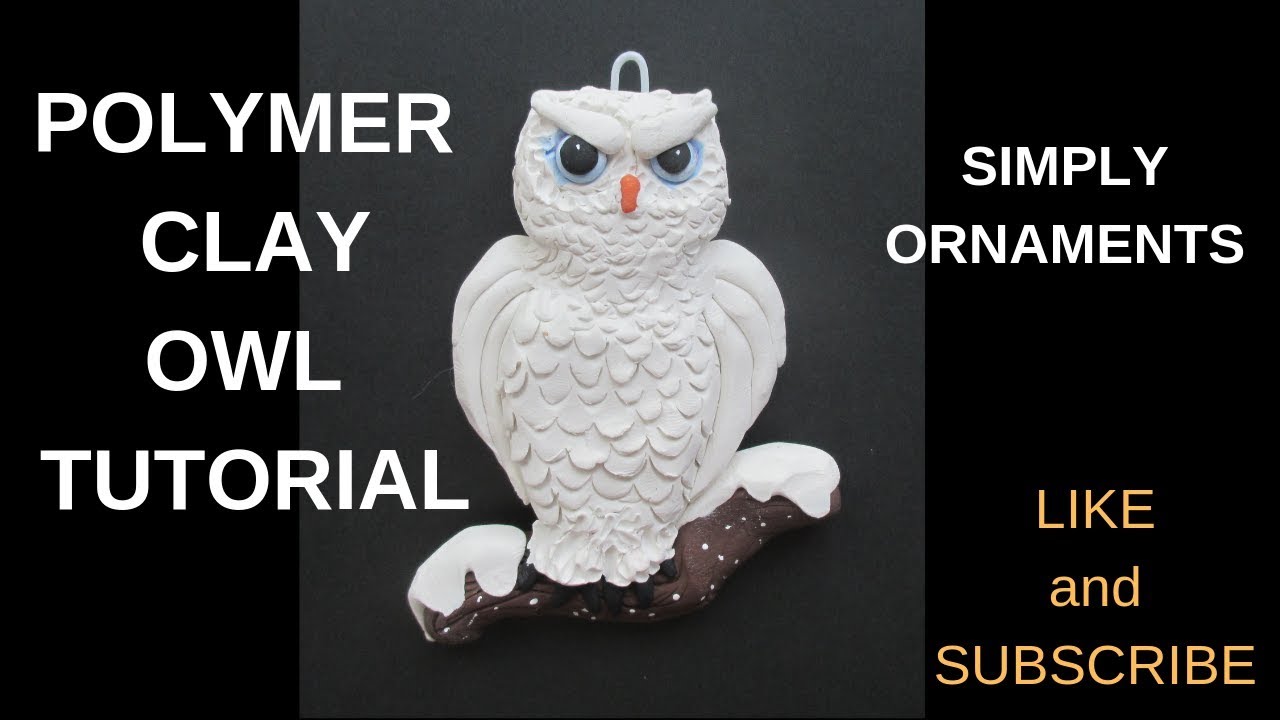 POLYMER CLAY OWL TUTORIAL