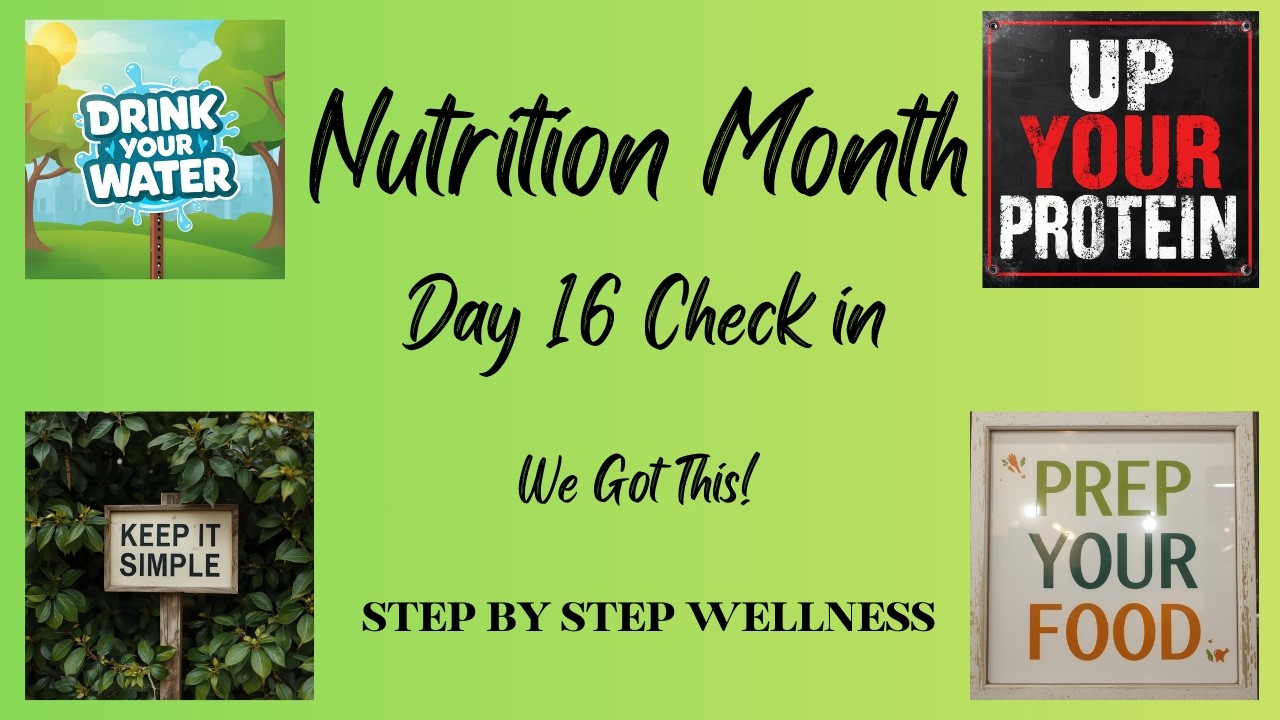 Nutrition Month Day 16 Step by Step Wellness
