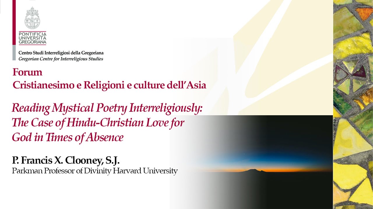 Reading Mystical Poetry Interreligiously: the Case of Hindu-Christian Love for God (Francis Clooney)