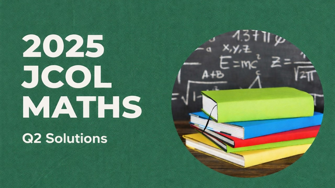 2025 Junior Cycle Ordinary Level Maths Exam Solutions | Question 2 Explained